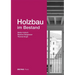 Holzbau Im Bestand