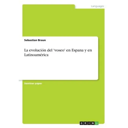 La evolución del 'voseo' en Espana y en Latinoamérica