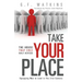Take Your Place