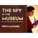 The Spy in the Museum: How Rose Valland Saved Art from the Nazis