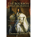 The Bourbon Kings of France