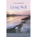 Living Well: Finding a 'Rule of Life' to Revitalize and Sustain Us