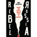Rebel Russia: Dissent and Protest from the Tsars to Navalny