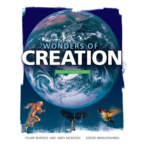 Wonders of Creation: Design in a Fallen World