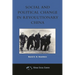 Social and Political Change in Revolutionary China: The Taihang Base Area in the War of Resistance to Japan, 1937-1945