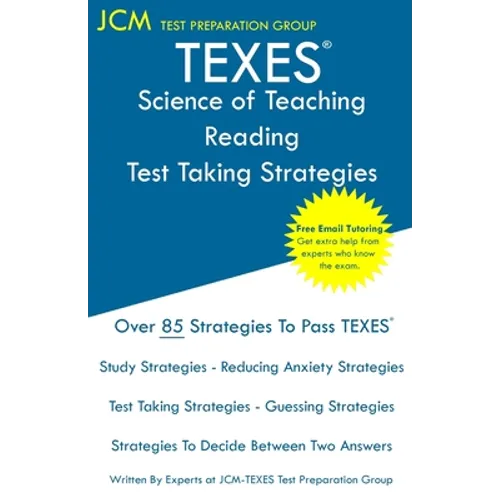 TEXES Science of Teaching Reading - Test Taking Strategies