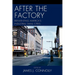 After the Factory: Reinventing America's Industrial Small Cities