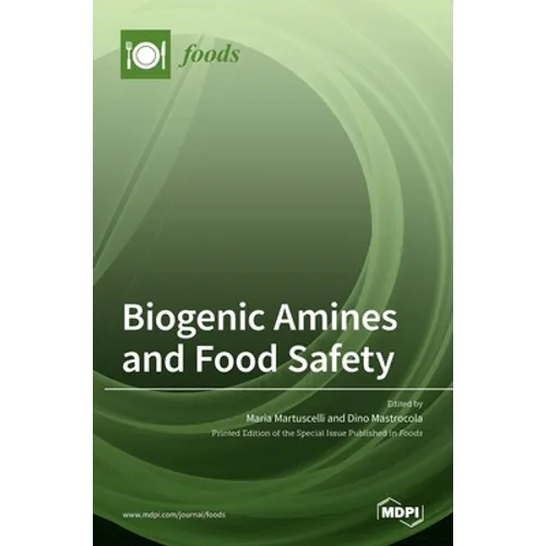 Biogenic Amines and Food Safety