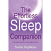 The Effortless Sleep Companion: From chronic insomnia to the best sleep of your life