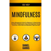 Self Help: Mindfulness: Stress Management Guide for Beginners to Beat Anxiety and Attain Enlightenment, Peace and Happiness Through Conscious, Aware M