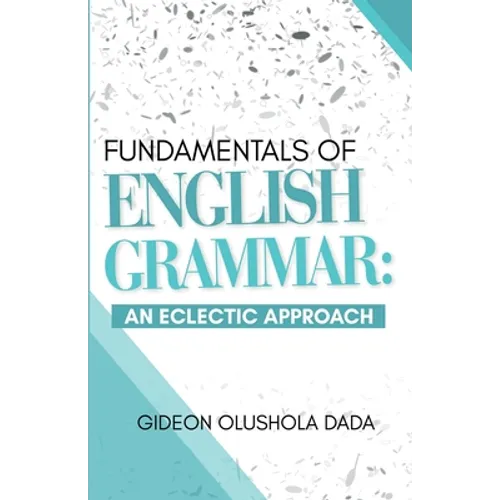 Fundamentals of English Grammar: An Eclectic Approach