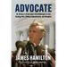 Advocate: On History's Front Lines from Watergate to the Keating Five, Clinton Impeachment, and Benghazi