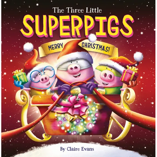 The Three Little Superpigs: Merry Christmas!: Volume 6