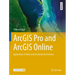 ArcGIS Pro and ArcGIS Online: Applications in Water and Environmental Sciences