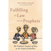 Fulfilling the Law and the Prophets: The Prophetic Vocation of Jesus in the Gospel of Matthew