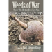 Weeds of War: Those Who Bled at Dien Bien Phu