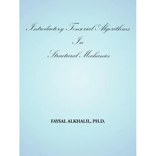 Introductory Tensorial Algorithms in Structural Mechanics