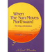 When the Sun Moves Northward: The Way of Initiation