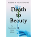 Death to Beauty: The Transformative History of Botox