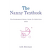The Nanny Textbook: The Professional Nanny Guide To Child Care 2003