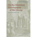 On the Historical Development of the Liturgy