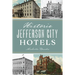 Historic Jefferson City Hotels