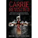 Carrie Revisited: The Legacy of Stephen King's Girl with a Frightening Power