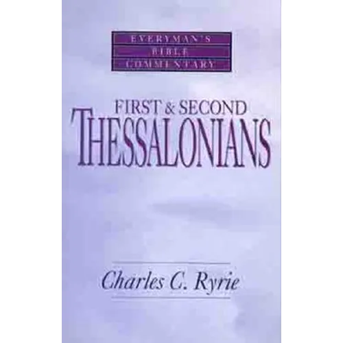 First & Second Thessalonians- Everyman's Bible Commentary