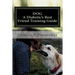 DOG A Diabetic's Best Friend Training Guide: Train Your Own Diabetic & Glycemic Alert Dog