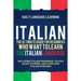Italian: The Ultimate Guide for Beginners Who Want to Learn the Italian Language, Including Italian Grammar, Italian Short Stor