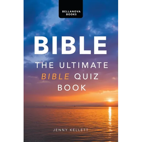 Bible: The Ultimate Bible Quiz Book