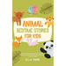 Animal Bedtime Stories For Kids: A Collection of Relaxing Animal Sleep Fairy Tales to Help Your Children and Toddlers Fall Asleep! Charming Animal Fan