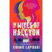 The Wives of Halcyon: Three Strong Women. One Husband Who Controls Them. and Now the End of Days Approaches.