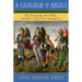 Catalogue of Angels: The Heavenly, the Fallen, and the Holy Ones Among Us