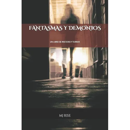 Fantasmas Y Demonios: Un Libro de Misterio Y Terror