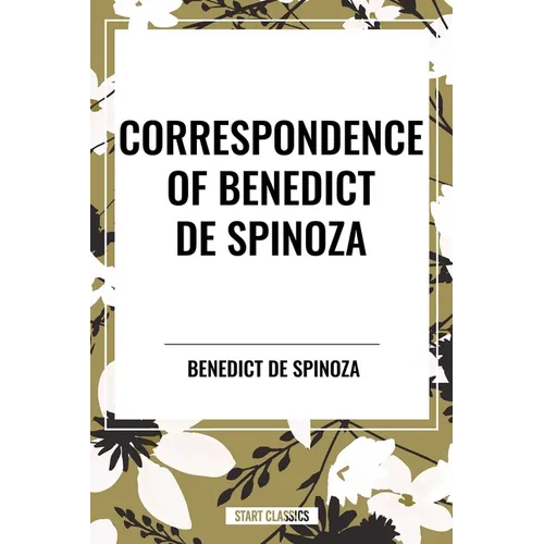 Correspondence of Benedict de Spinoza