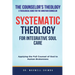Systematic Theology for Integrative Soul Care: Applying the Full Counsel of God to Human Brokenness