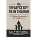 The Greatest Gift to My Children: A Father's Lessons for Life and Success