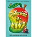 Confessions of a Mango