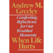 When Life Hurts: Comforting Reflections for Our Troubled Moments
