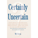 Certainly Uncertain: The Limitations of Knowledge and the Uncertainty of Belief