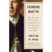 Founding Martyr: The Life and Death of Dr. Joseph Warren, the American Revolution's Lost Hero