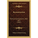 Reconstruction: Political And Economic, 1865-1877 (1907)