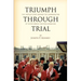 Triumph Through Trial: The Untold Story Behind the Cannonization of Sister Maria Faustina Kowalska