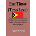East Timor (Timo Leste): History, Government and Politics, People, Culture and Religion