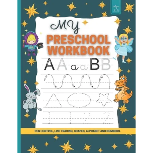 My Preschool Workbook: Practice for Kids with Pen Control, Line Tracing, Letters, coloring activity, and More!