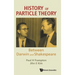 History of Particle Theory: Between Darwin and Shakespeare