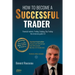 How to become a successful trader: Financial Markets, Trading, Scalping, Day Trading: the immersive guide 2.0 - The French best seller of trading