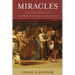 Miracles: The Credibility of the New Testament Accounts