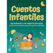 Cuentos Infantiles - Aprendiendo a ser mejores personas: Con historias divertidas y educativas para una vida plena